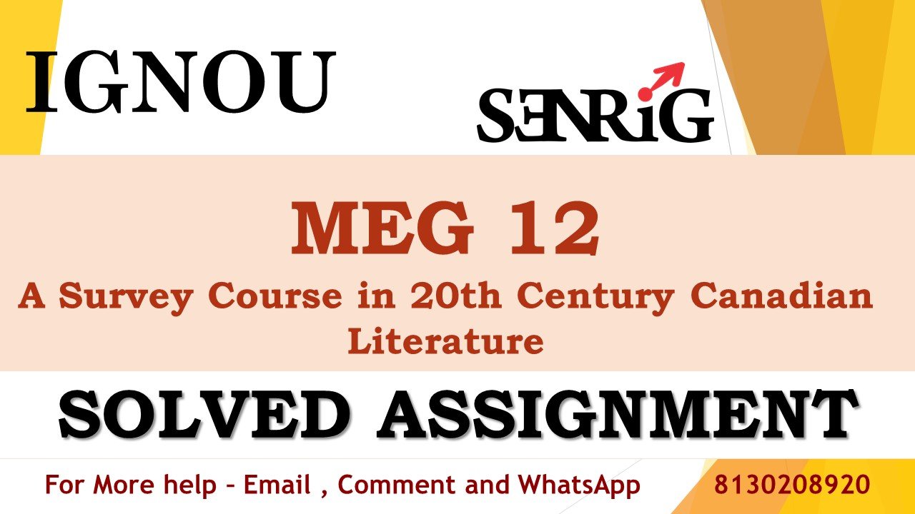 MEG 12 A Survey Course in 20th Century Canadian Literature Solved Assignment 2023-24