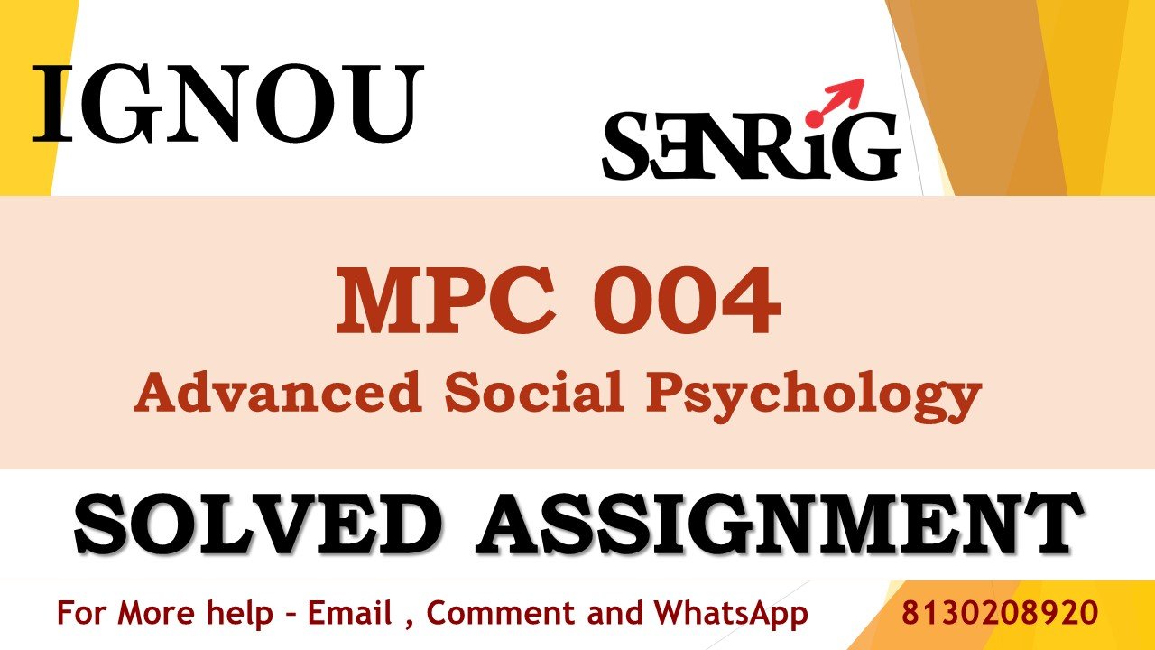 MPC 004 Advanced Social Psychology Solved Assignment 2023-24
