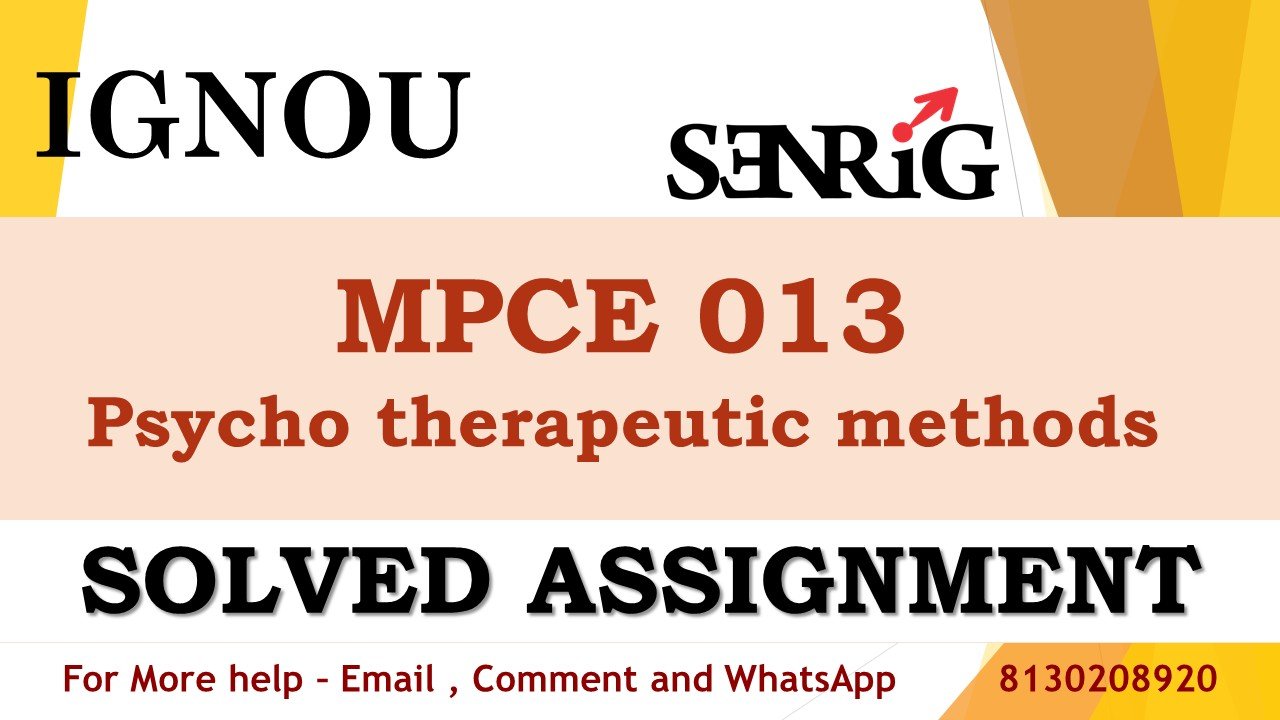 MPCE 013 Psycho therapeutic methods Solved Assignment 2023-24