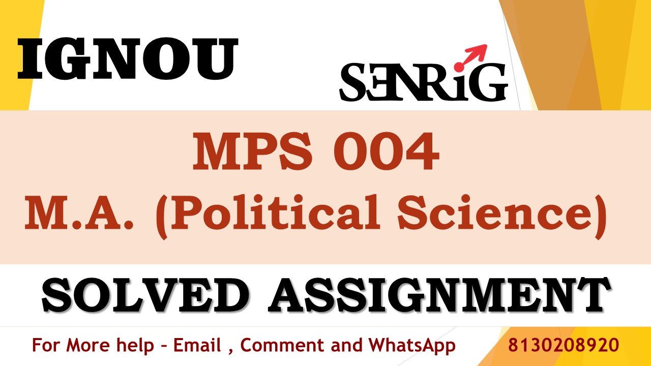 MPS 004 Comparative Politics Issues and Trends Solved Assignment 2023-24