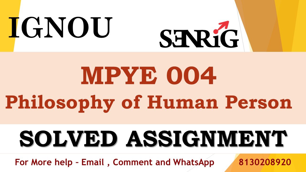 MPYE 004 Philosophy of Human Person Solved Assignment 2023-24
