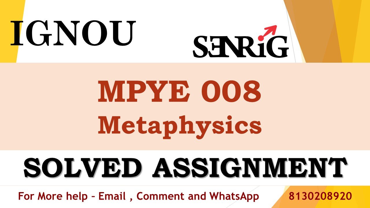 MPYE 008 Metaphysics Solved Assignment 2023-24
