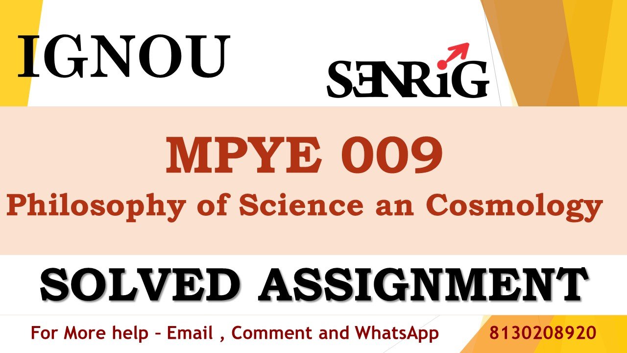 MPYE 009 Philosophy of Science an Cosmology Solved Assignment 2023-24