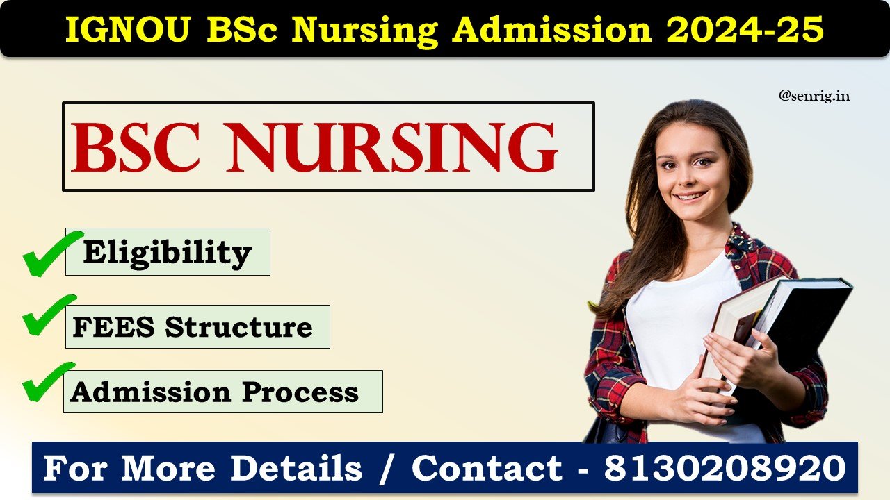 IGNOU BSc Nursing Admission 202425, Last Date, Scope, Registration
