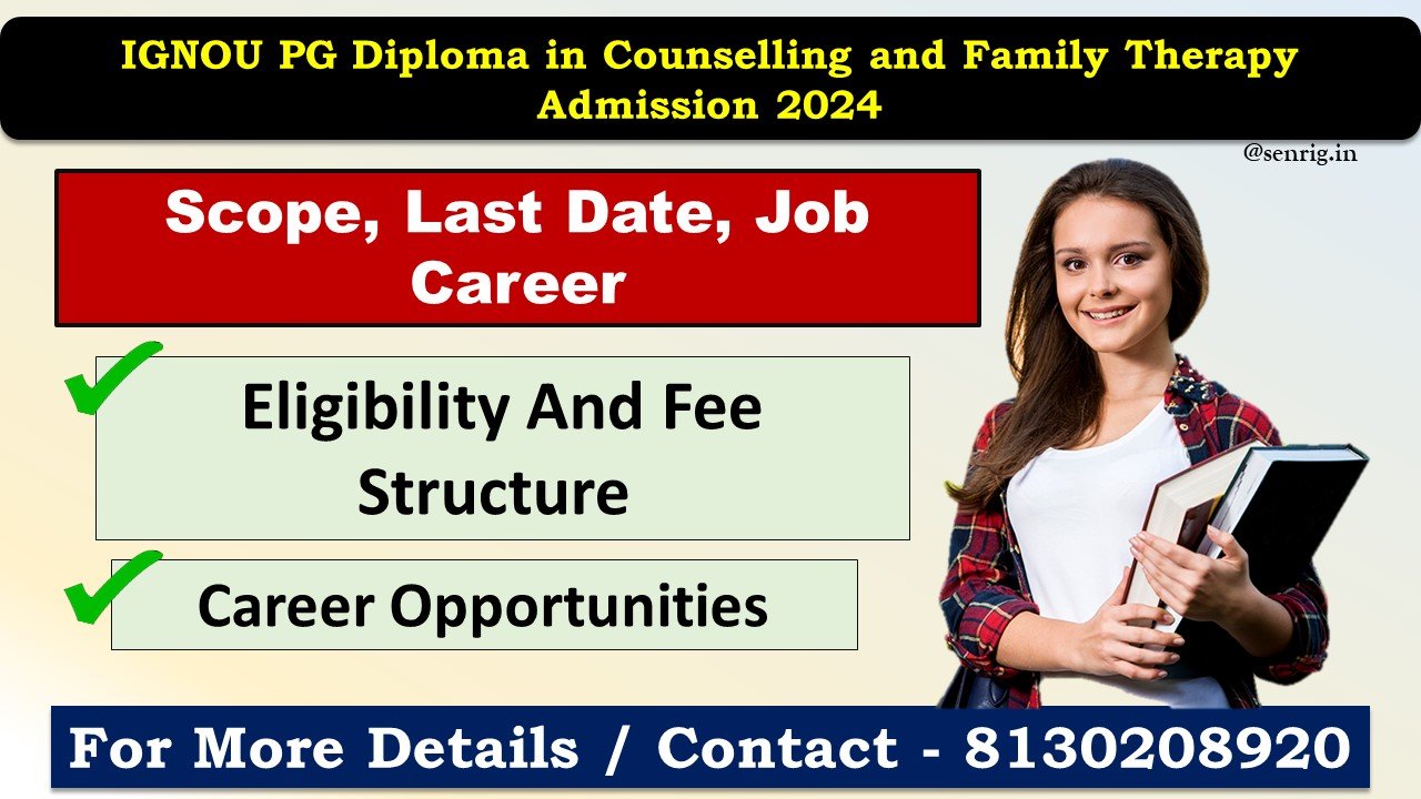IGNOU PG Diploma in Counselling and Family Therapy Admission 2024