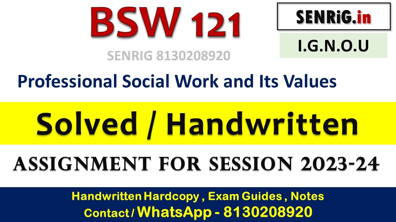 Free ignou bsw 121 solved assignment pdf download; Free ignou bsw 121 solved assignment pdf; Free ignou bsw 121 solved assignment 2021; ignou bsw solved assignment free download; bsw 121 assignment question paper; ignou assignment; ignou bsw assignment 2023-24