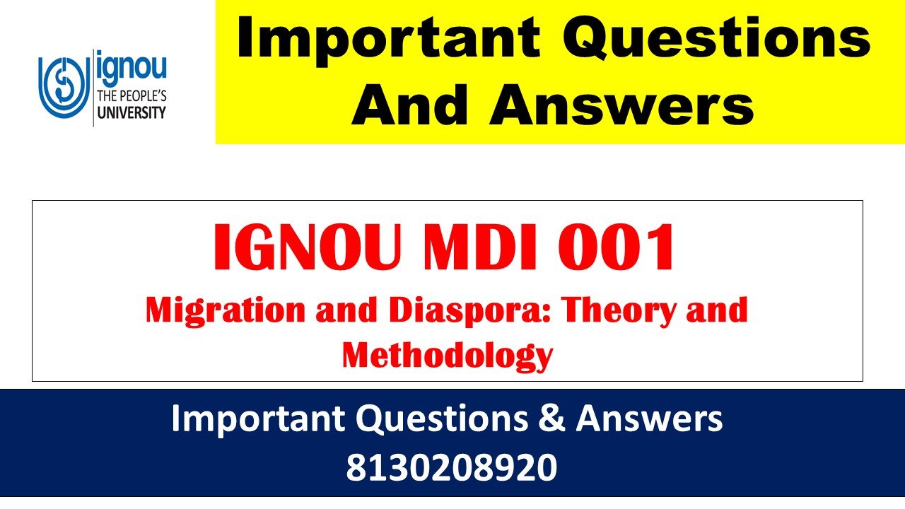MDI 001 Migration and Diaspora: Theory and Methodology Important Questions And Answers