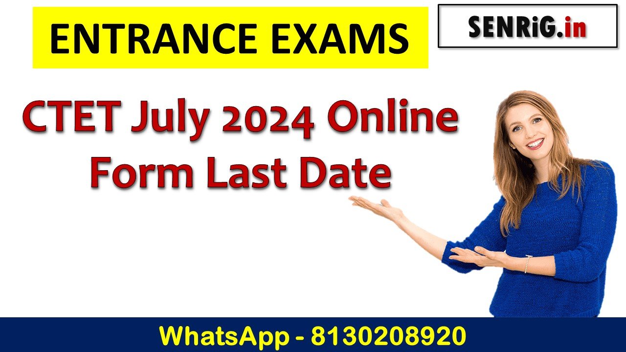 Ctet july 2024 online form last date pdf; Ctet july 2024 online form last date and time; ctet exam date 2024; ctet form last date 2024; ctet last date and fees; ctet online form 2024