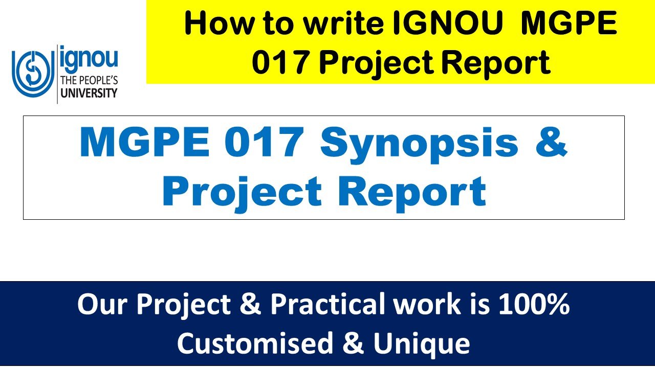 How to write IGNOU MGPE 017 Synopsis & Project Report