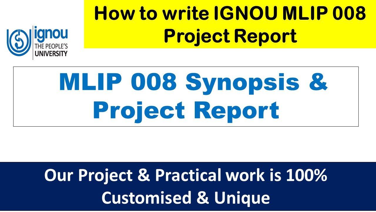 How to write IGNOU MLIP 008 Synopsis & Project Report