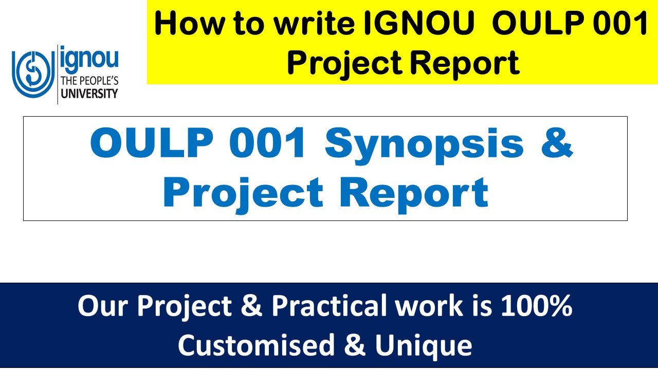 How to write IGNOU OULP 001 Synopsis & Project Report