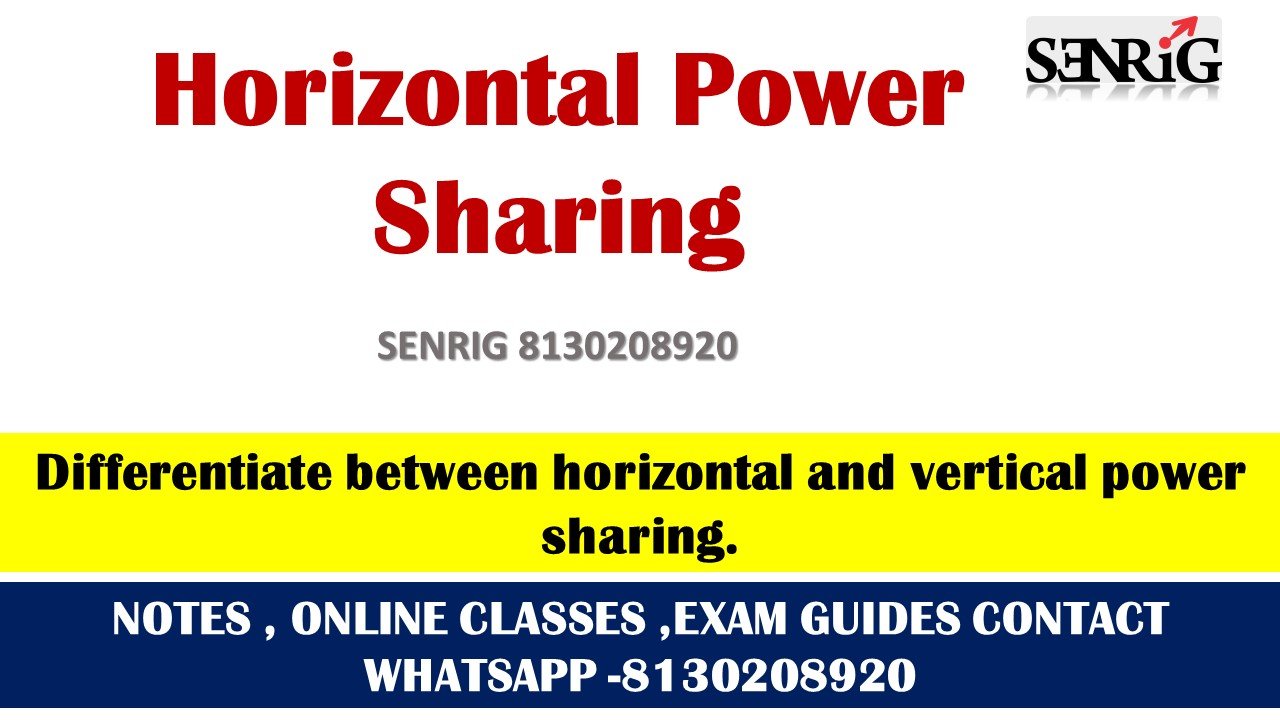 Differentiate between horizontal and vertical power sharing.