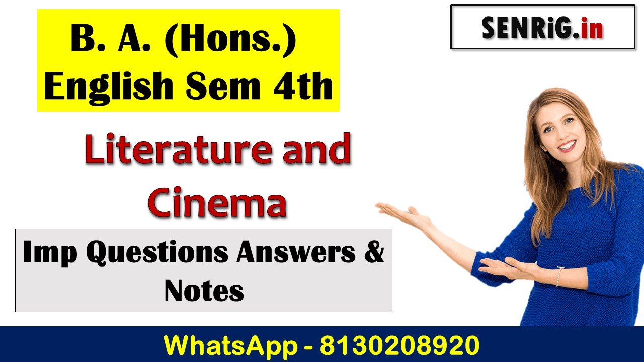 B. A. (Hons.) English Sem 4th Literature and Cinema Imp Questions Answers