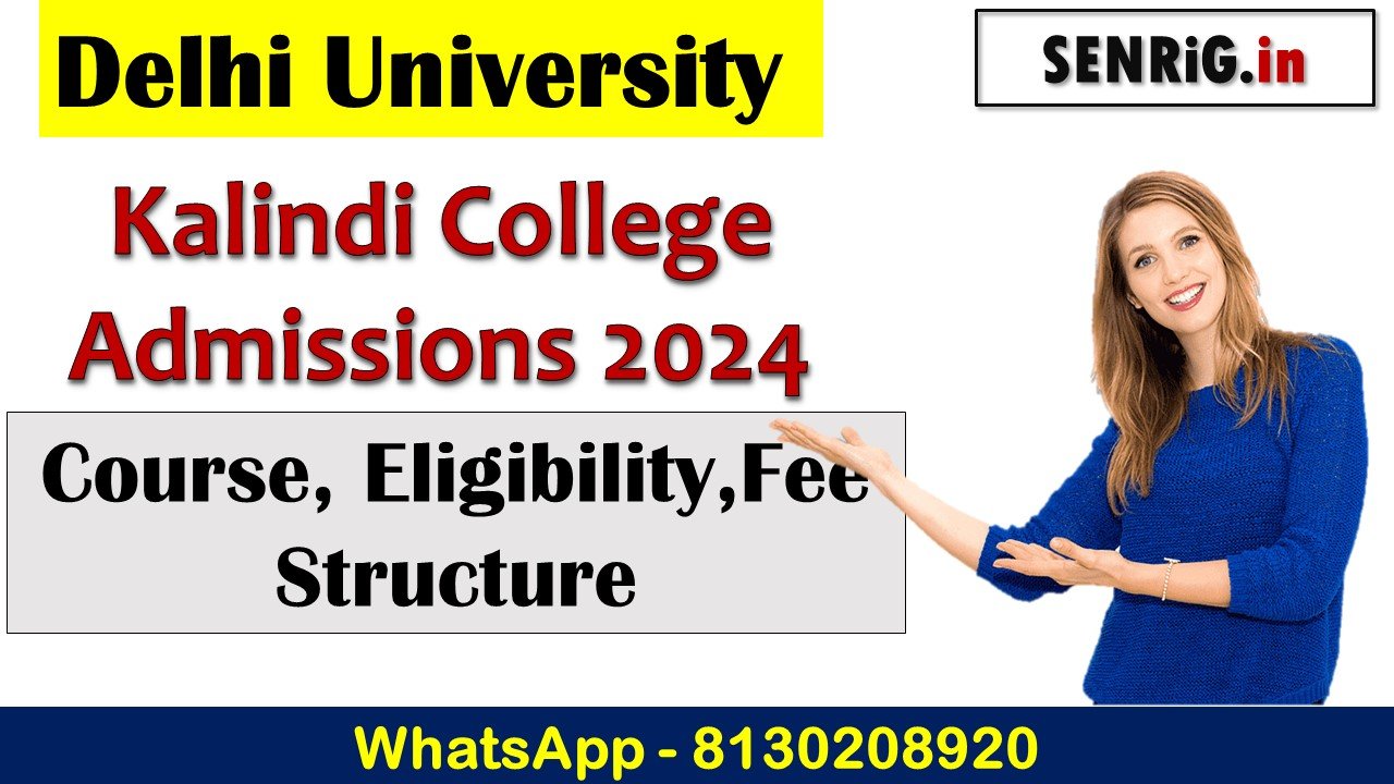 Kalindi College Admissions 2024, Course, Eligibility