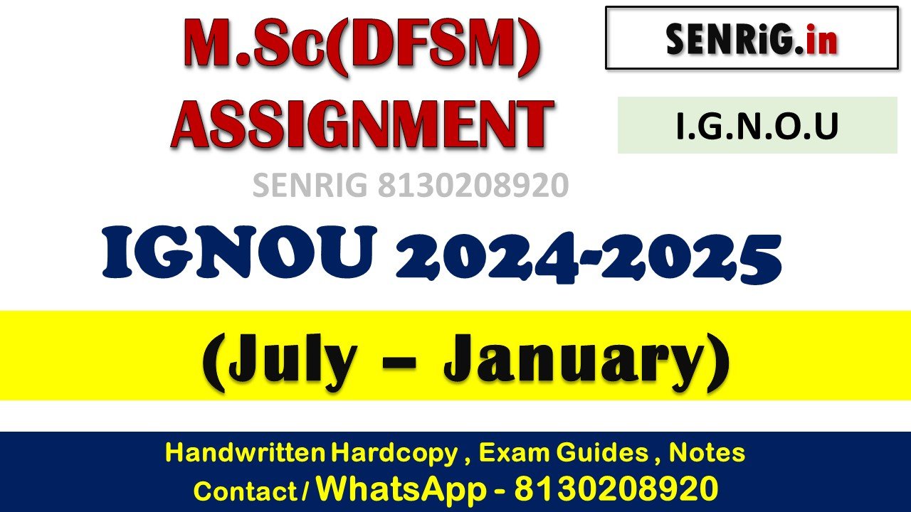 IGNOU M.Sc(DFSM) Assignment 2024-2025 (July – January)