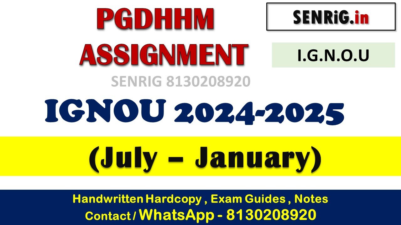IGNOU PGDHHM Assignment 2024-2025 (July – January)