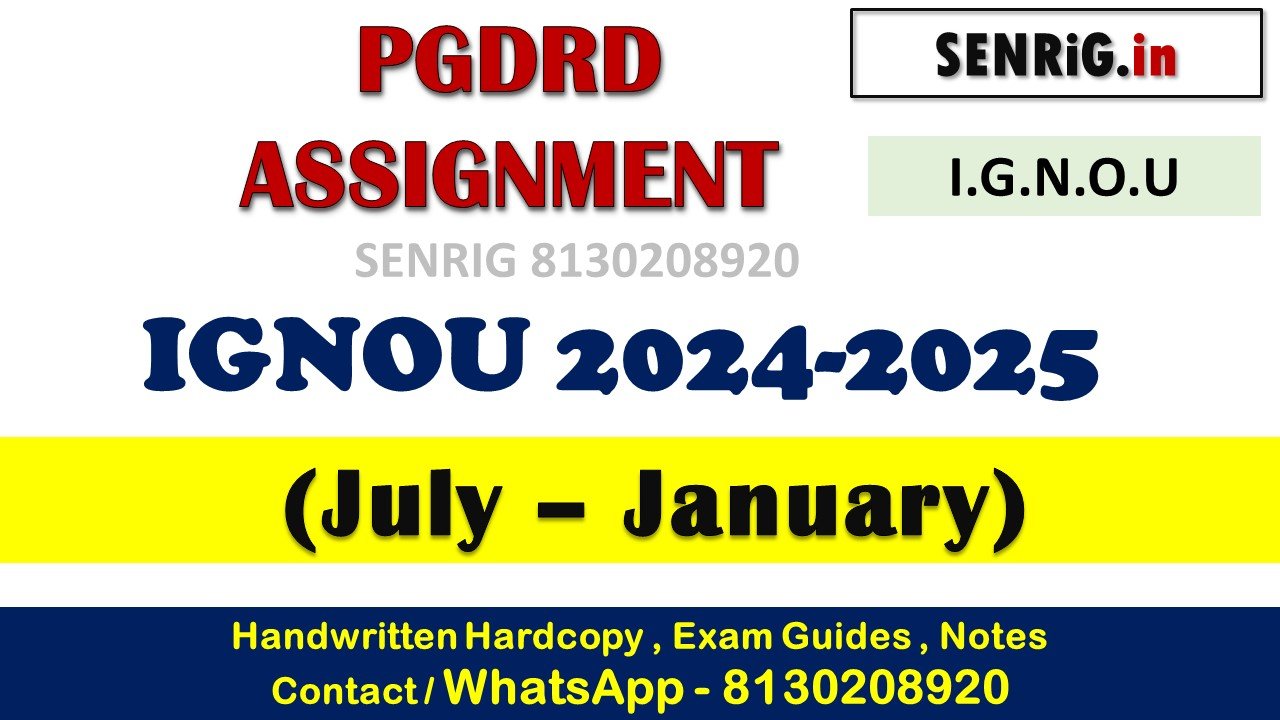 IGNOU PGDRD Assignment 2024-2025 (July – January)