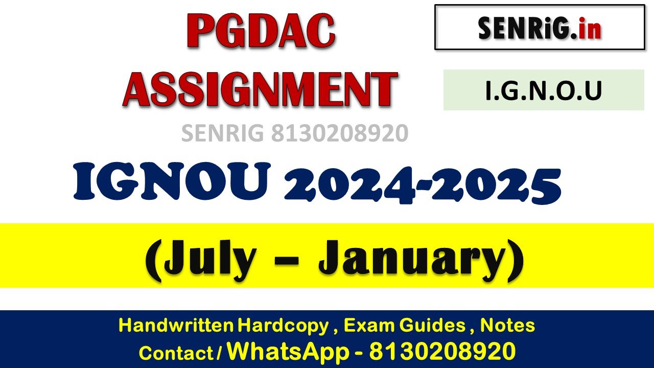 IGNOU PGDAC Assignment 2024-2025 (July – January)