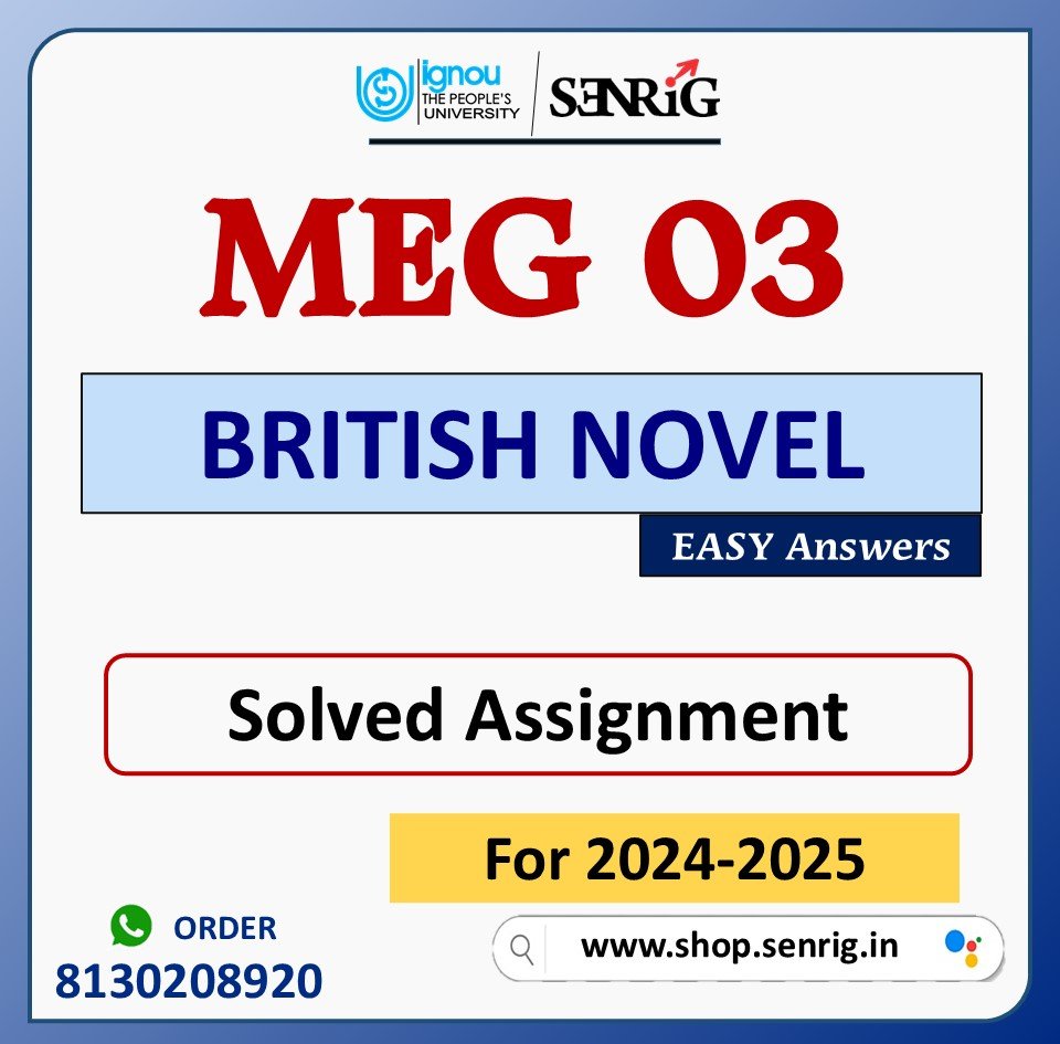 IGNOU MEG 03 FREE BRITISH NOVEL ASSIGNMENT SOLVED AND HANDWRITTEN 2024-25