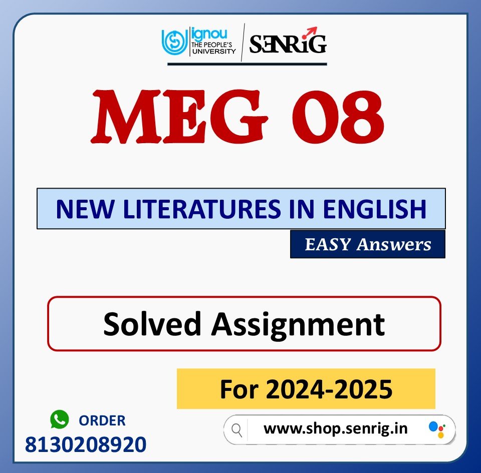 IGNOU MEG 08 FREE NEW LITERATURES IN ENGLISH ASSIGNMENT SOLVED AND HANDWRITTEN 2024-25