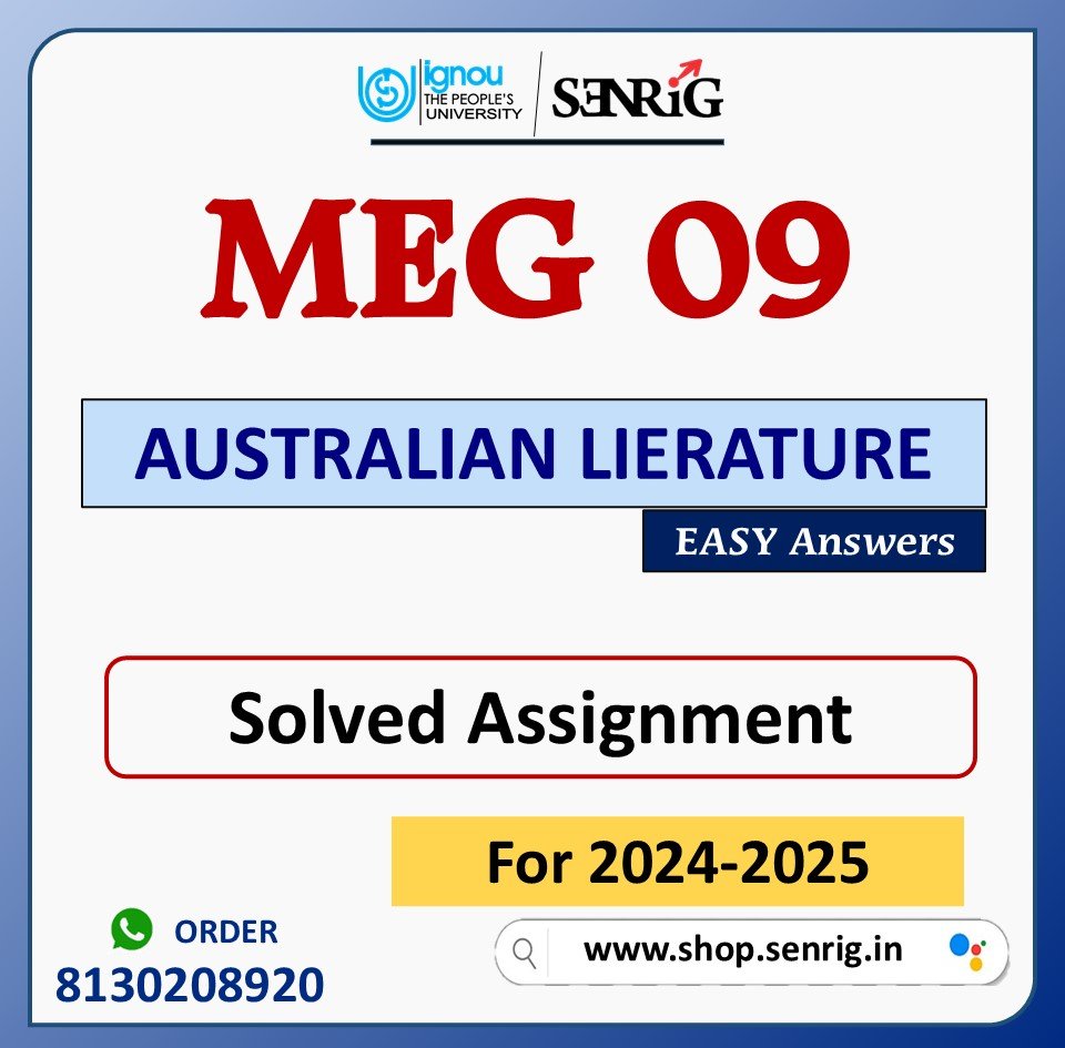 IGNOU MEG 09 FREE AUSTRALIAN LIERATURE ASSIGNMENT SOLVED AND HANDWRITTEN 2024-25