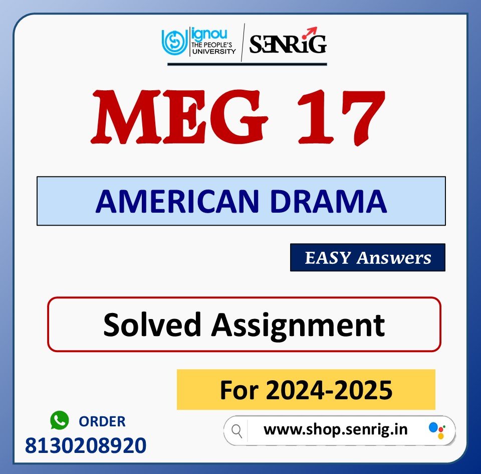 IGNOU MEG 17 FREE AMERICAN DRAMA ASSIGNMENT SOLVED AND HANDWRITTEN 2024-25