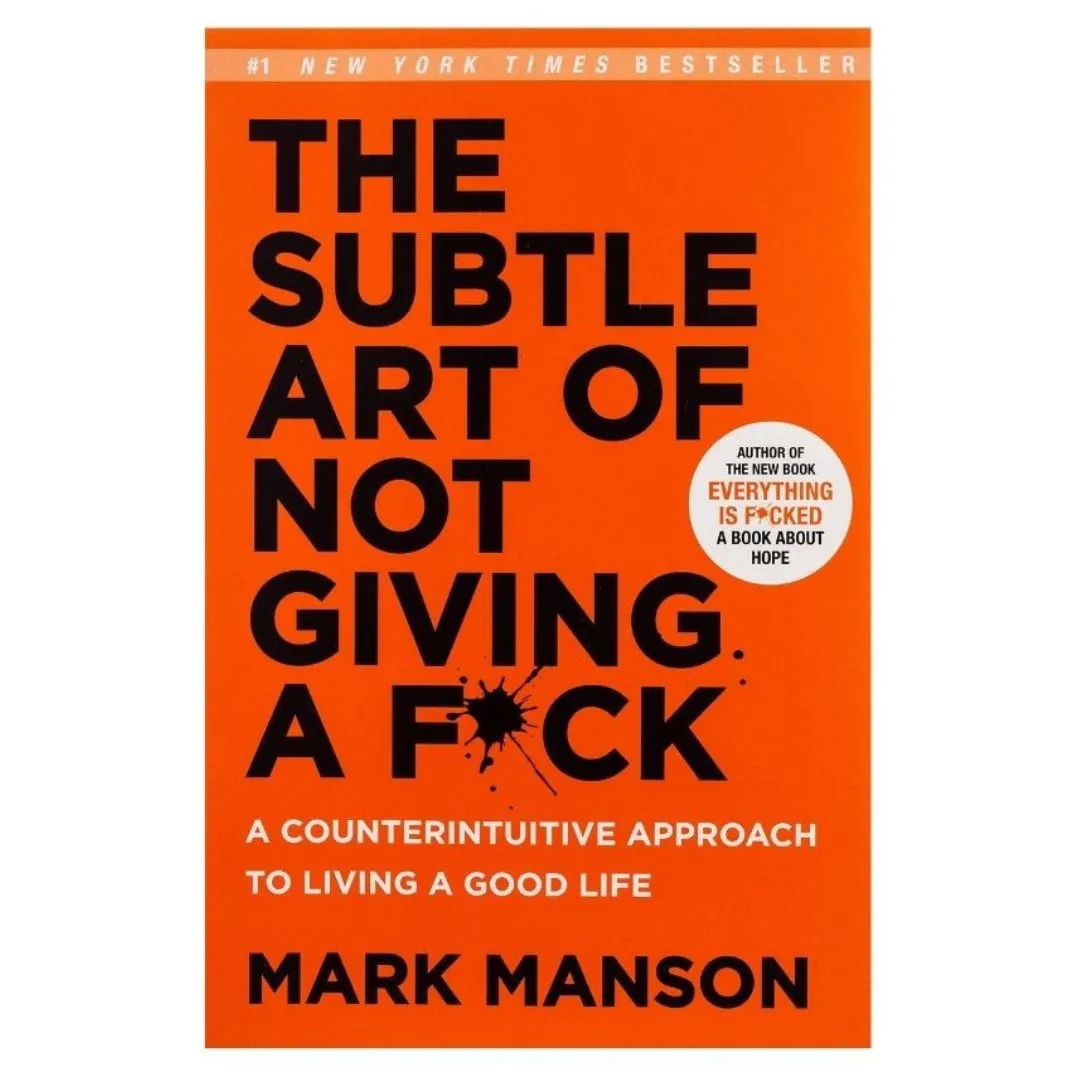 The Subtle Art of Not Giving a F*ck – Mark Manson Notes