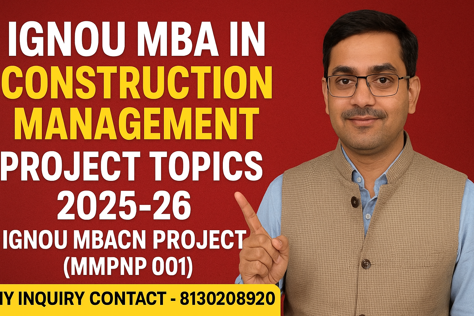 IGNOU MBA in Construction Management Project Topics 2025-26 : IGNOU MBACN Project (MMPNP 001)